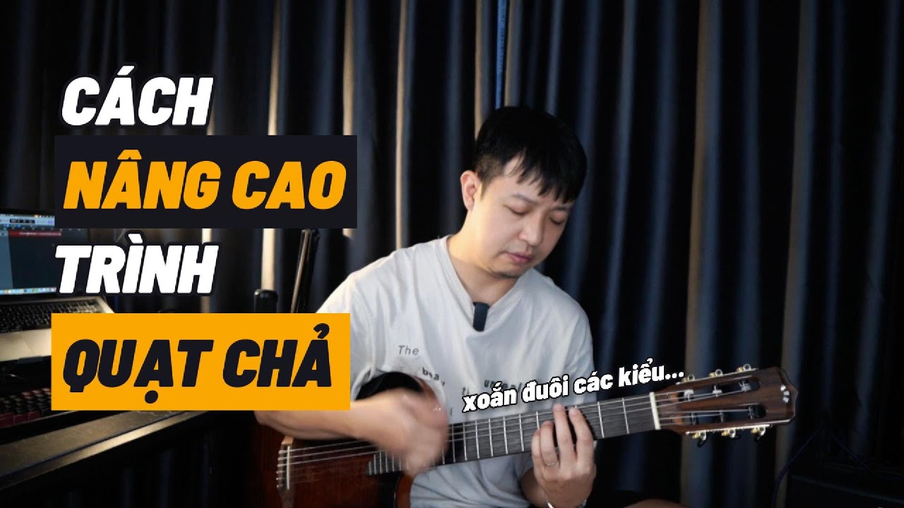 CÁCH TẬP ĐỂ NÂNG CAO TRÌNH QUẠT CHẢ GUITAR (Xoắn Đuôi, Mute, Funk phiếc các kiểu) #guitartalk