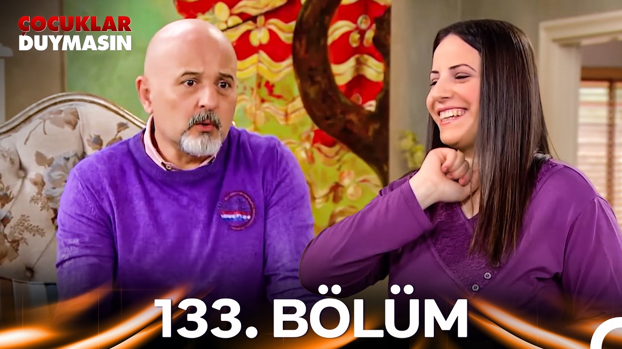 Çocuklar Duymasın 133. Bölüm