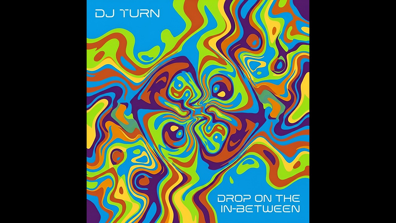 DJ TURN - DROP ON THE IN-BETWEEN