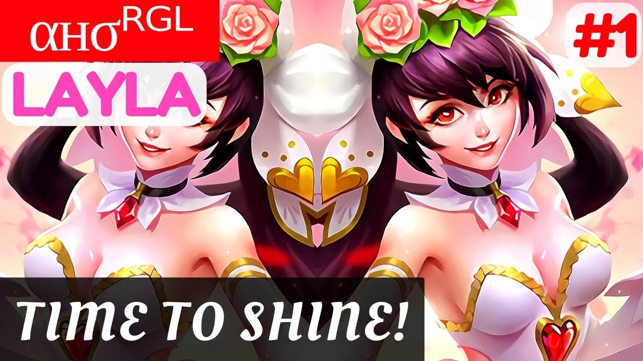Time to shine! [Rank 4 Layla] | αнσᴿᴳᴸ Layla Gameplay and Build #1 Mobile Legends