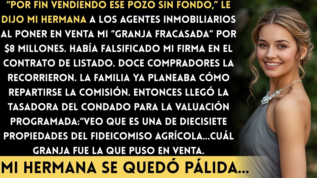 Hermana puso en venta mi granja en ruinas por $8 millones — luego la tasadora del condado reveló...