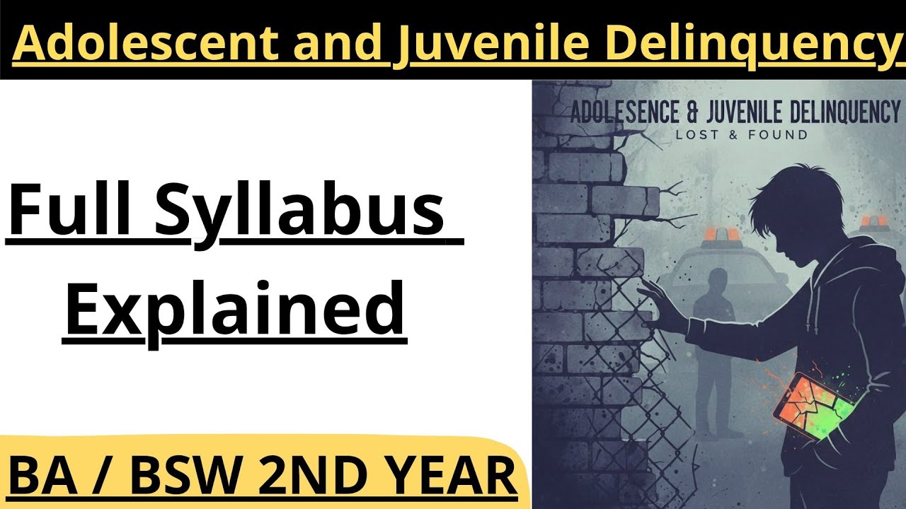 Adolescence and Juvenile Delinquency 423 Full Syllabus | BA/BSW 2nd Year TU 