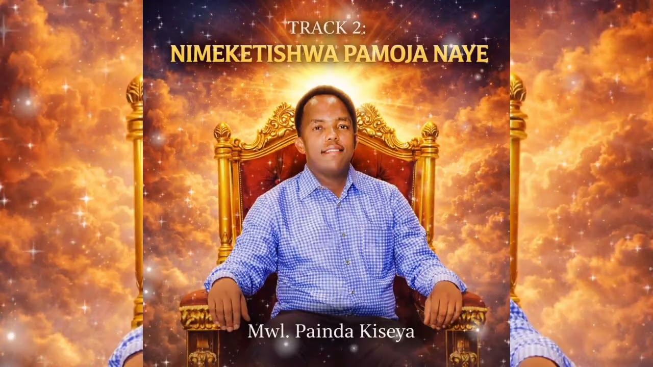 NIMEKETISHWA PAMOJA NAYE -Mwalimu Painda Kiseya (aiMusic)