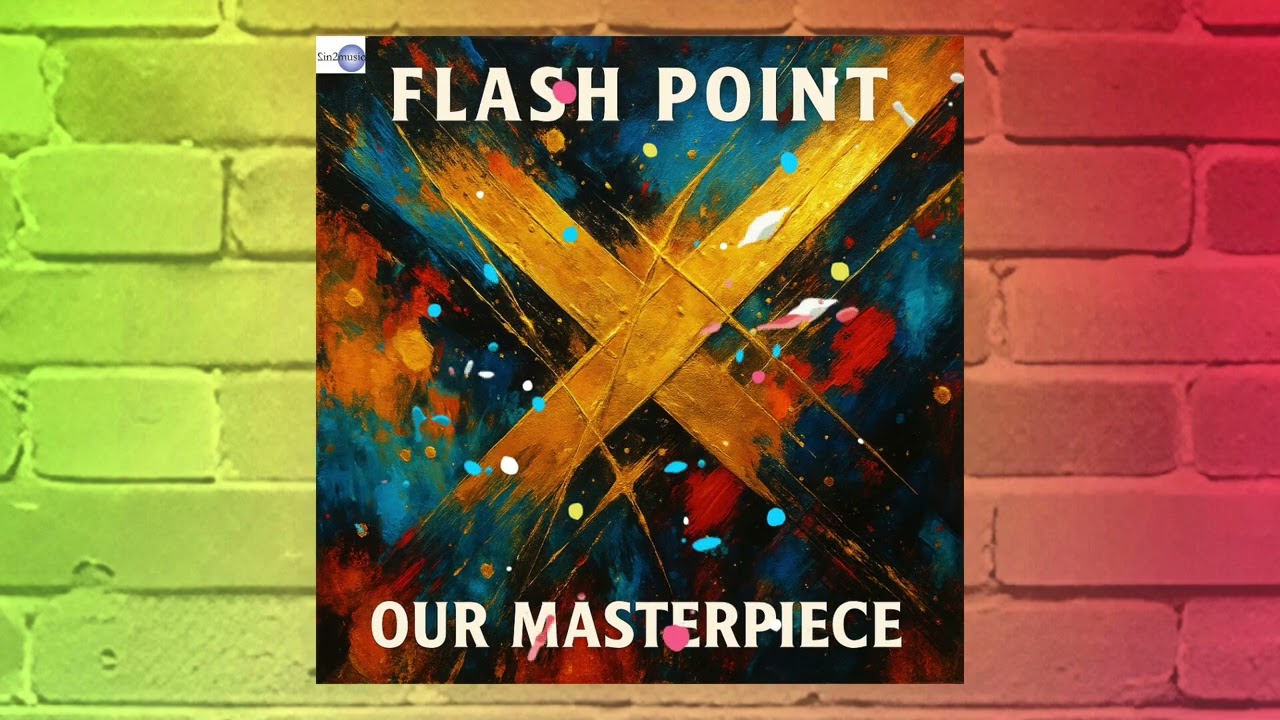 Flash Point - Our Masterpiece