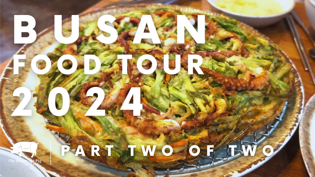 Food Tour 2024 Part 2/2 | Busan, South Korea