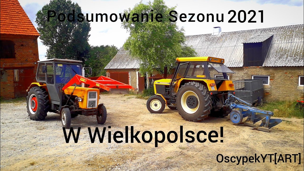 Podsumoanie Sezonu 2021 w Wielkopolsce! -U-R-S-U-S- x4 l Arbos l MF l NH l T-25 l IHC