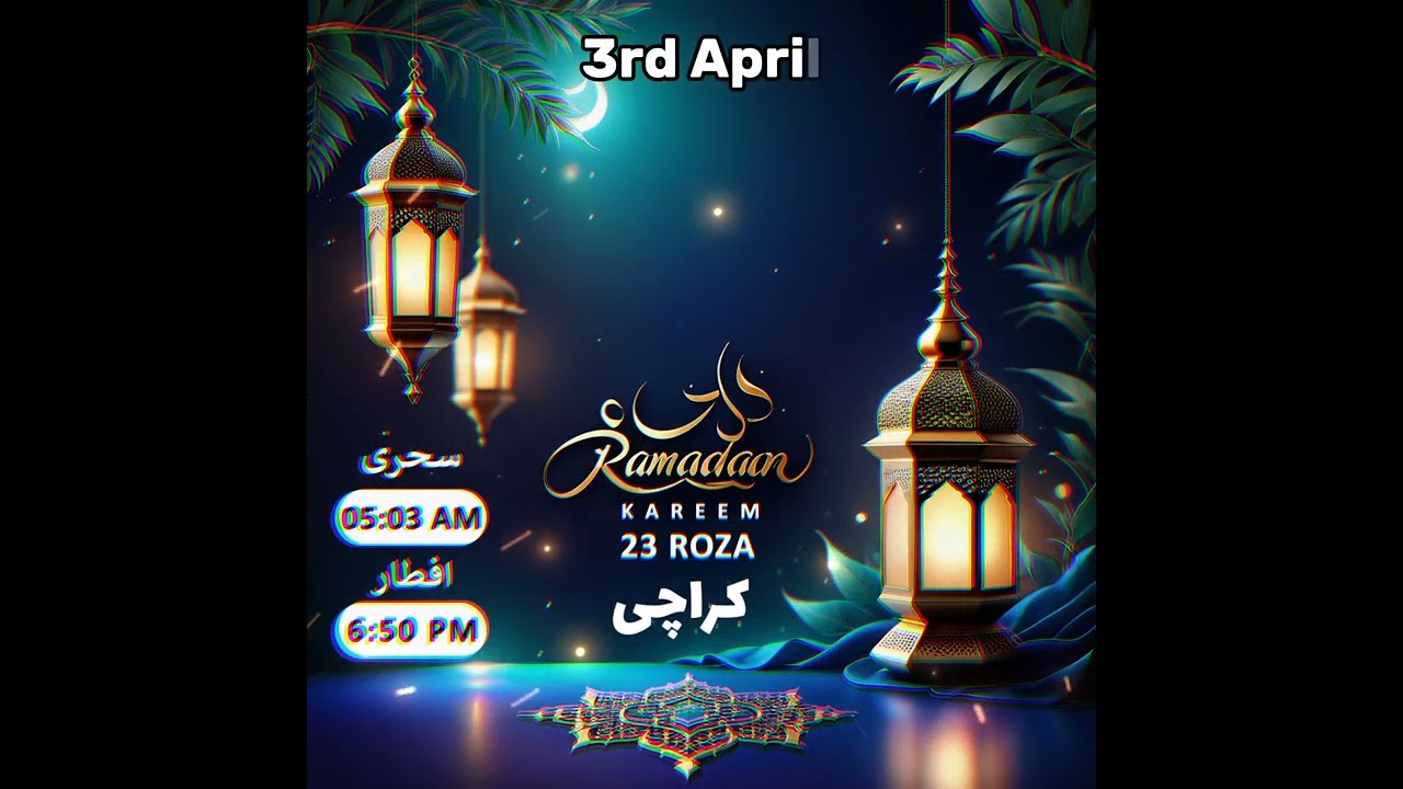 iftar time today karachi | RAMAZAN 2024 | sehri o iftar 3rd April | taiswan Roza 23 RAMADAN
