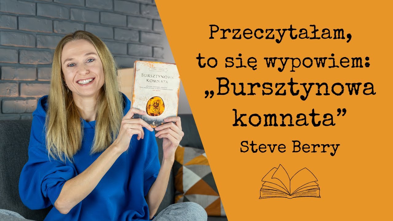 Przeczytałam, to się wypowiem #127: „Bursztynowa komnata” Steve Berry