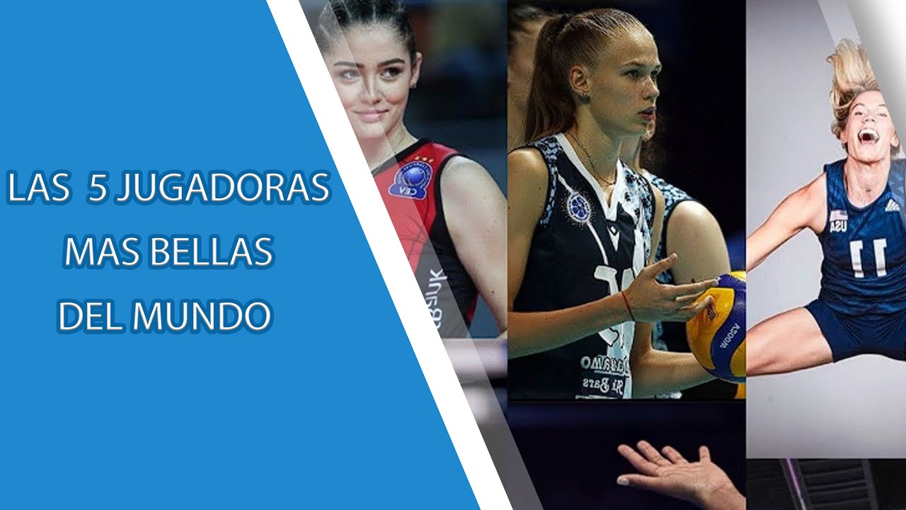Las 5 Jugadoras de Voleibol M&Aacute;S Bellas y Talentosas del Mundo.
