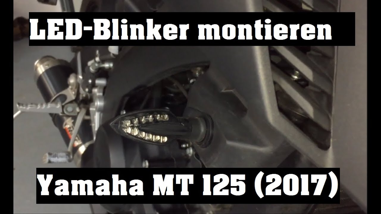 Yamaha MT 125 2017 (ABS) LED Blinker Umbau | 4 Stroke Riders