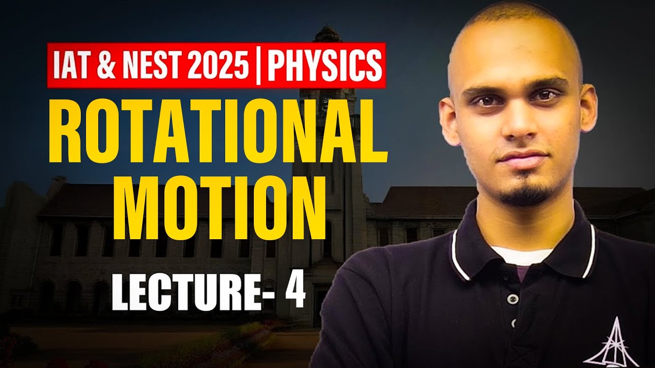 IAT & NEST 2025 | Live Physics Lecture 4 | IISc, IISER, NISER Prep 🔥 SciAstra Rescue Series