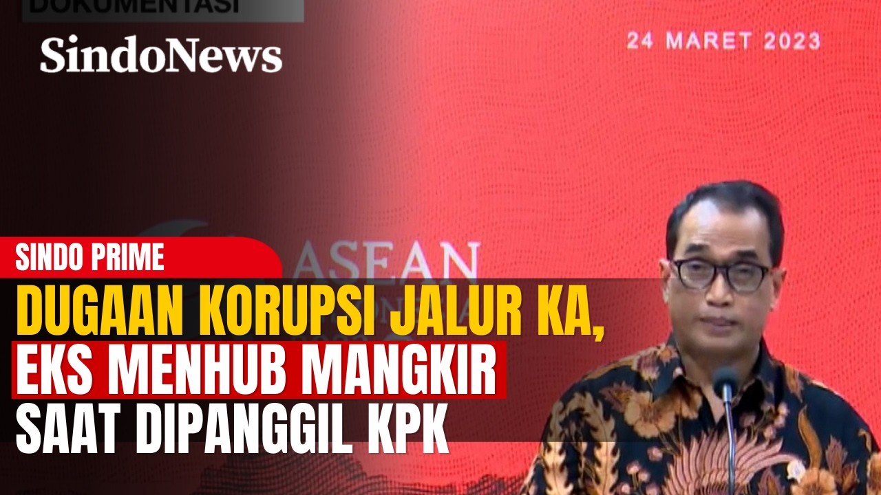 Kasus Korupsi Jalur Kereta Api, Eks Menhub Absen dari Panggilan KPK | Sindo Prime | 18/02