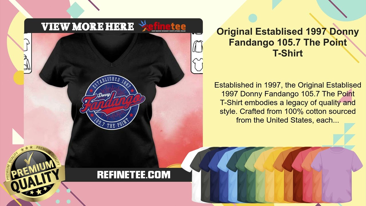 Original Establised 1997 Donny Fandango 105.7 The Point T-Shirt