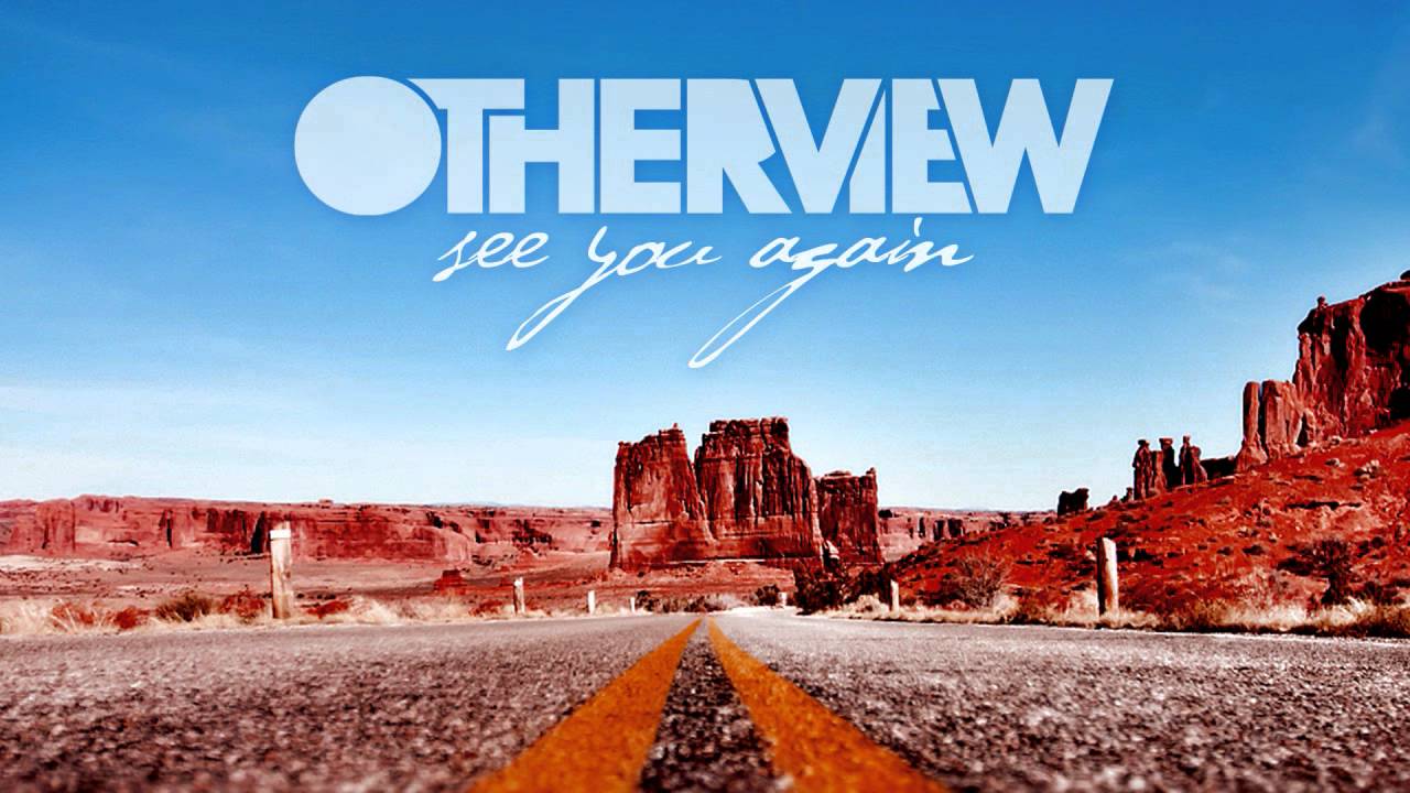 OtherView - See You Again