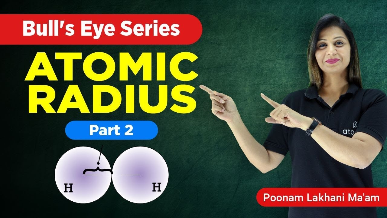 Atomic Radius #2 | Periodic Table class 11 | IIT JEE/NEET | Poonam mam | ATP STAR KOTA