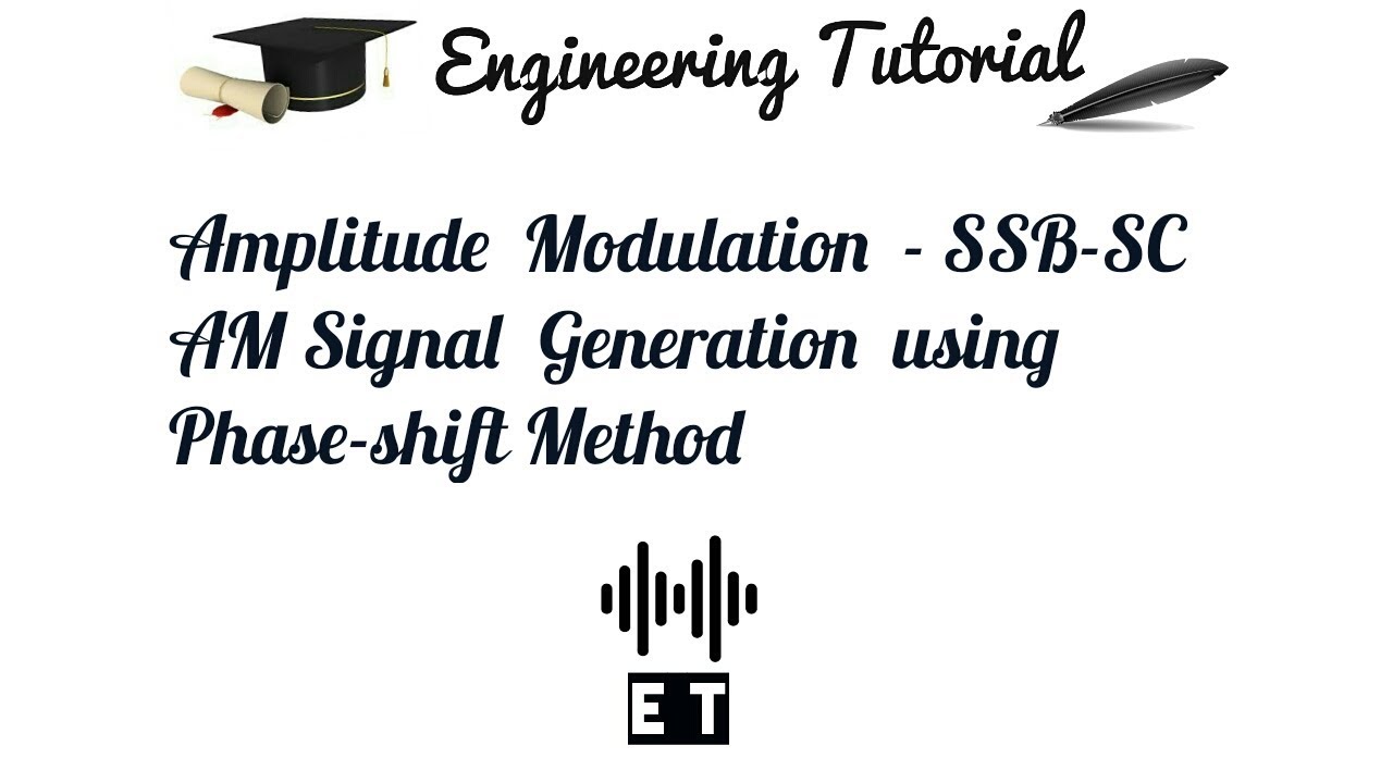 Amplitude Modulation - Generation of SSB - SC Amplitude Modulated Signal Using Phase Shift Method