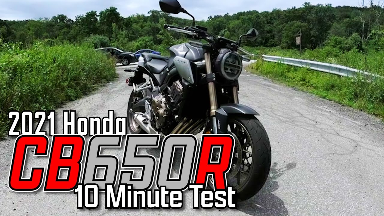 2021 Honda CB650R: 10 Minute Test