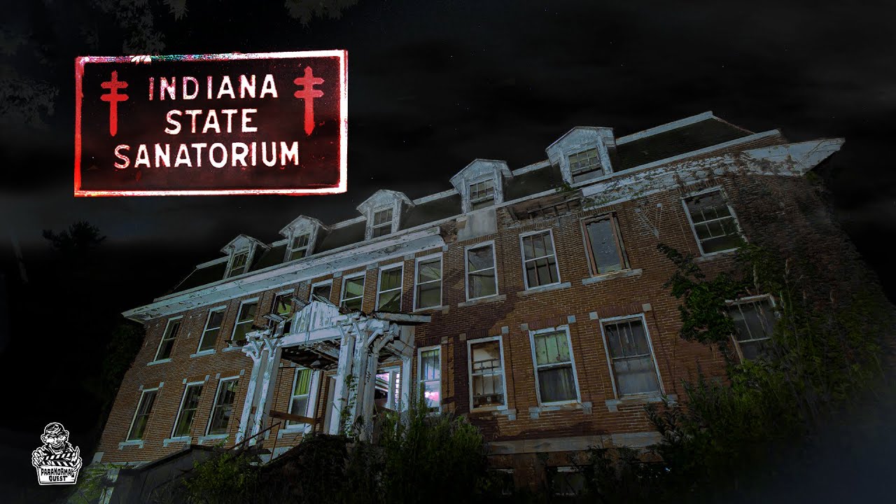 The Horrors of Indiana State Sanatorium (OVERNIGHT)  || Paranormal Quest&reg; S07E2
