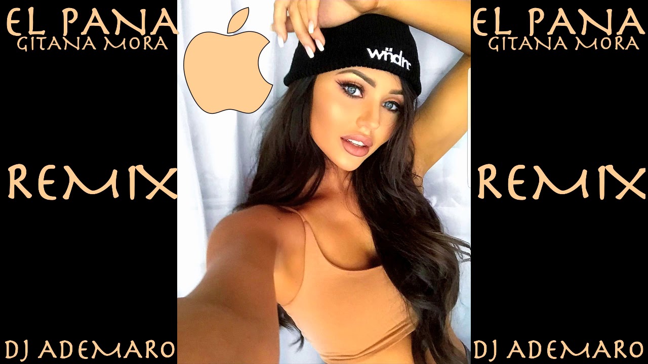 GITANA MORA - EL PANA ✖ DJ ADEMARO