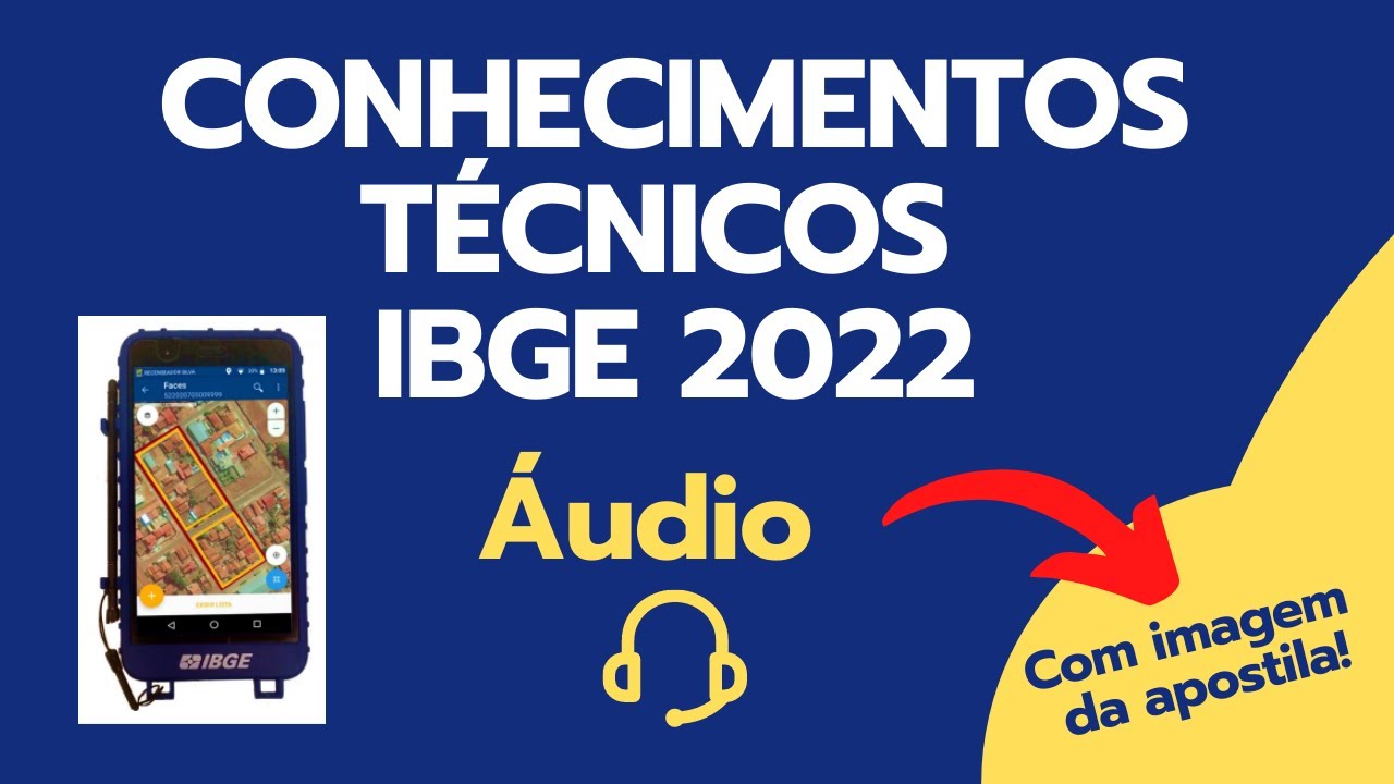 ÁUDIO DE CONHECIMENTOS TÉCNICOS - CONCURSO RECENSEADOR IBGE 2022