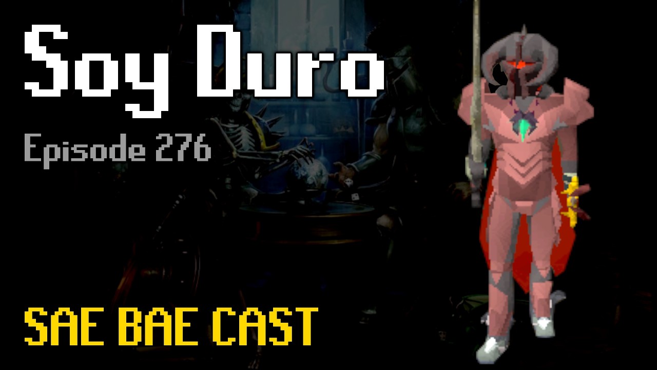 Soy Duro - Grandmaster HCIM, CAs, Raids 4, Hardcore Main Mode | Sae Bae Cast 276