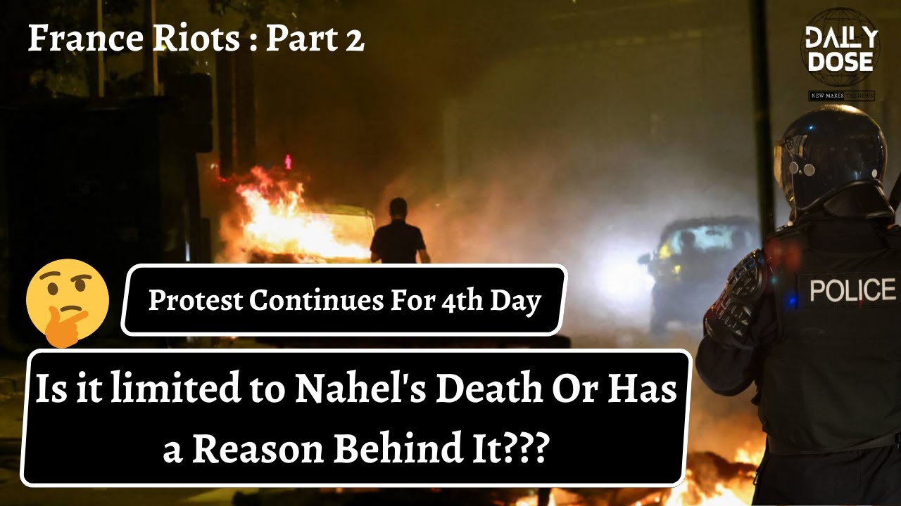 France Protest Continues || Story behind The Protest || 2005 Riots || Part2 || Hindi