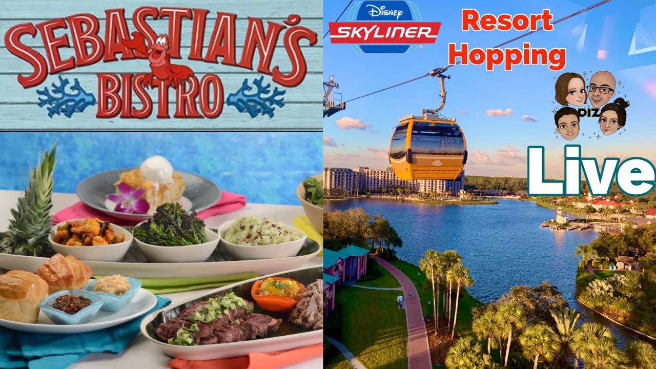 WATCH LIVE: Sebastian's Bistro Live Review & Skyliner Resort Hopping | Disney World 2022