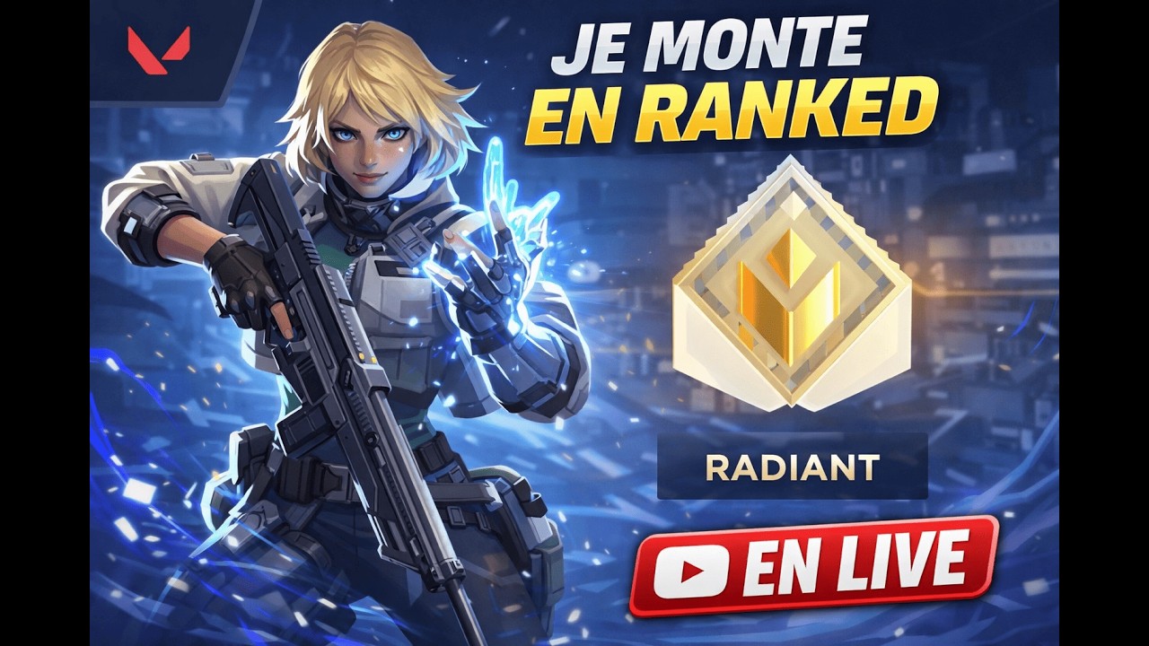 🔴 Ranked sur valorant