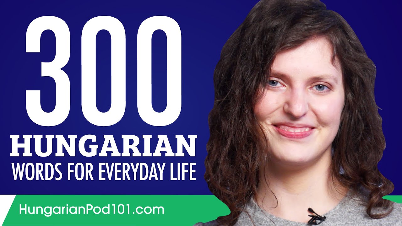 300 Hungarian Words for Everyday Life - Basic Vocabulary #15