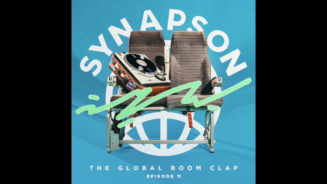 Synapson - The Global Boom Clap #11