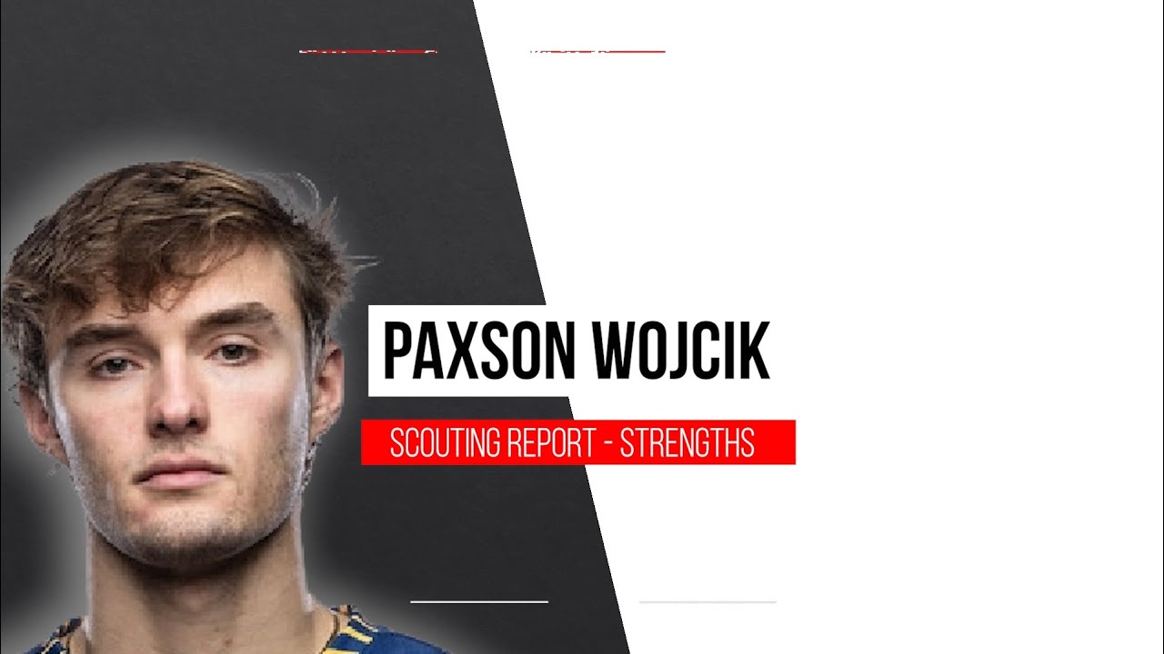 Paxson Wojcik Scouting Report Strength 2025