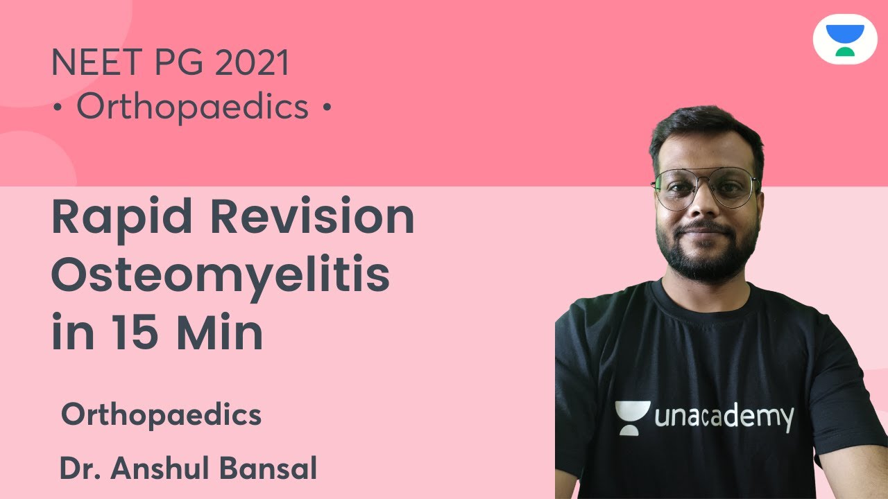 Rapid Revision Osteomyelitis in 15 Min | Orthopaedics | Let's Crack NEET PG | Dr.Anshul Bansal