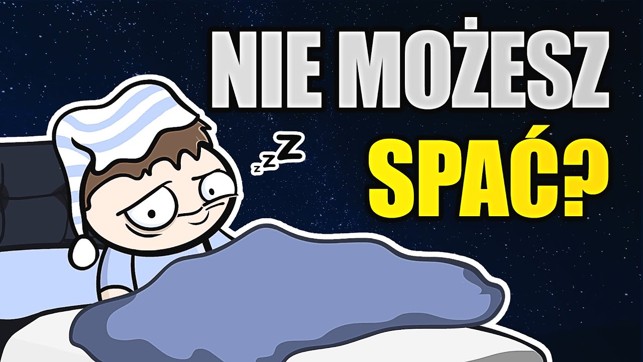 10 SYTUACJI PRZEZ KT&Oacute;RE NIE MOŻESZ ZASNĄĆ