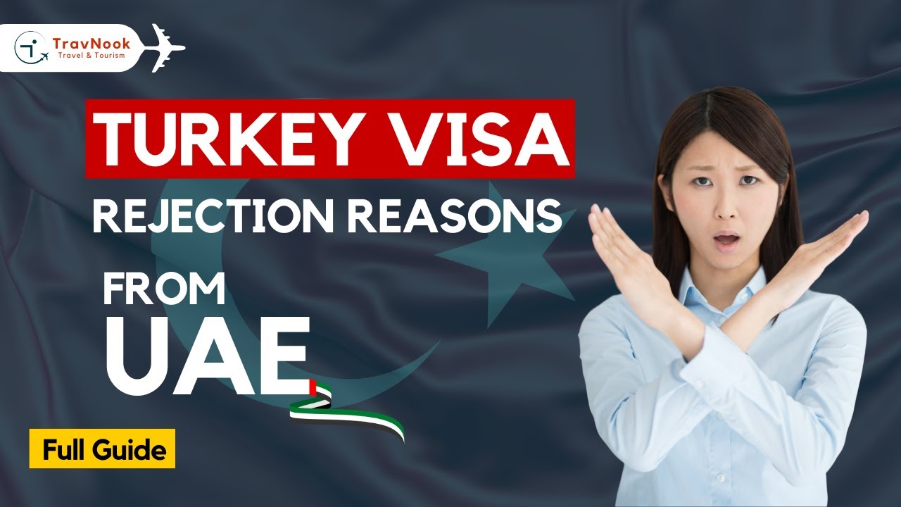 Turkey Visa Rejection Reasons From Dubai