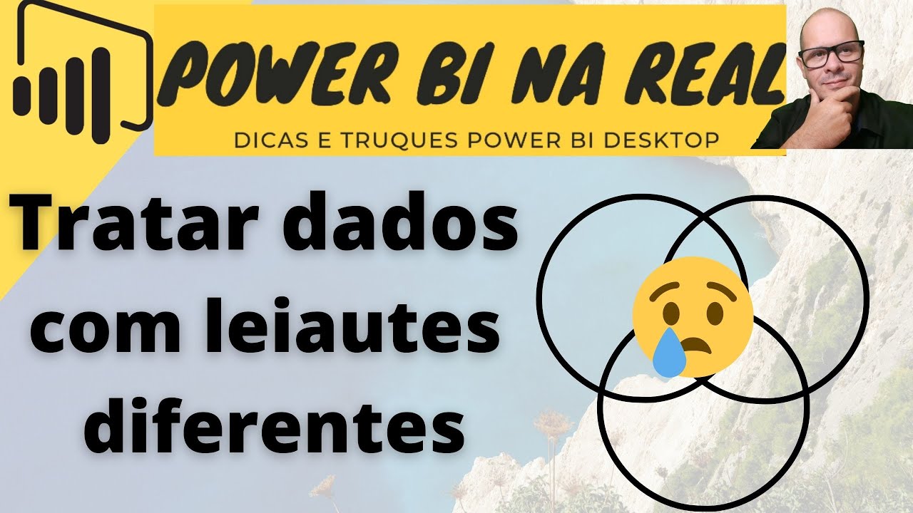 Power BI:  Tratar dados com leiautes diferentes (Power Query)