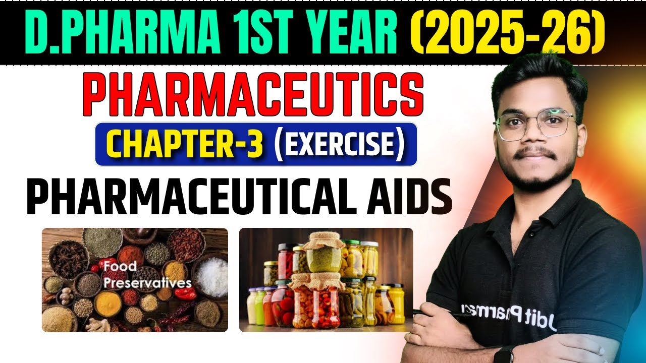 D.Pharma 1st Year (2025-26) | Pharmaceutics Chapter-3 Exercise | Pharmaceutical aids