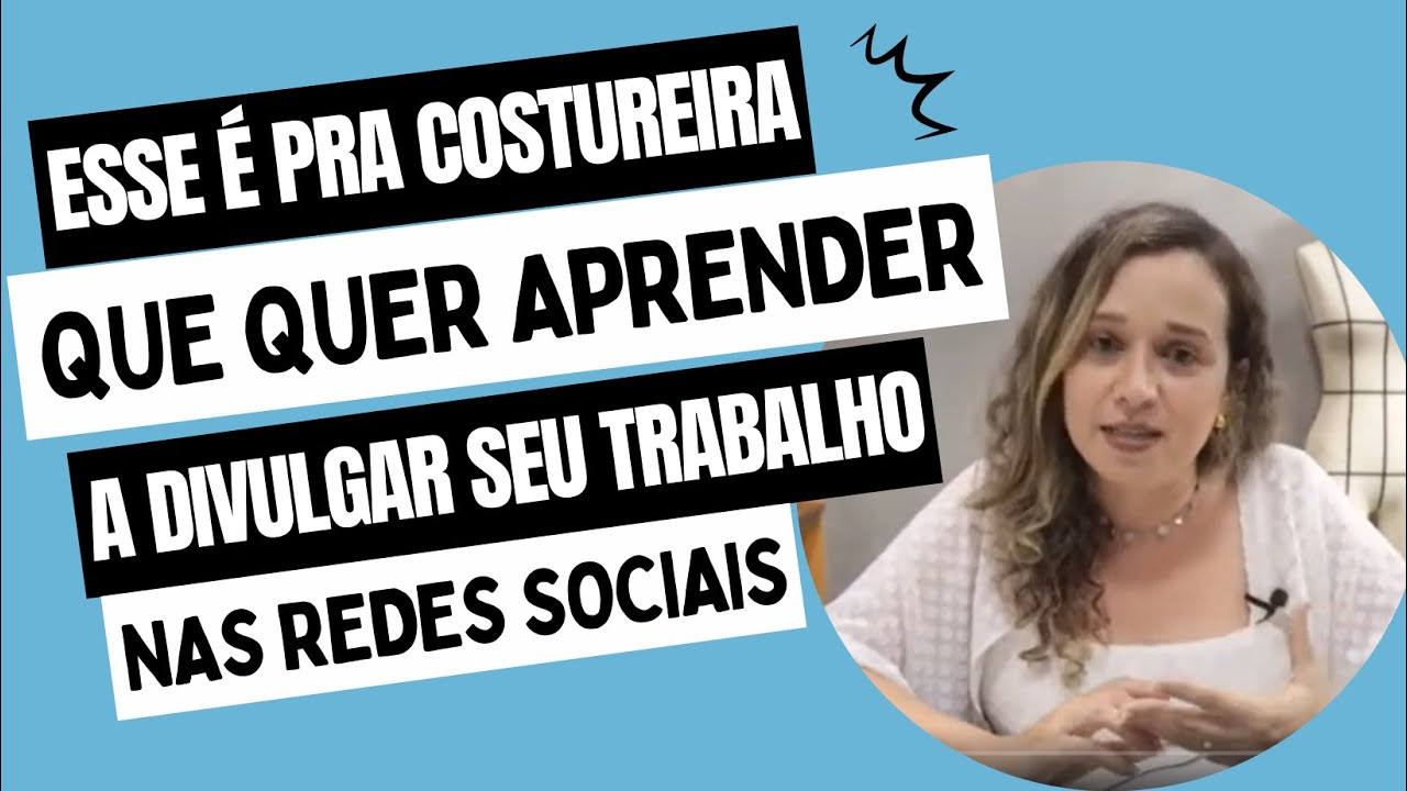 Se você é costureira e ainda não sabe divulgar o seu trabalho nas redes sociais, veja esse vídeo.