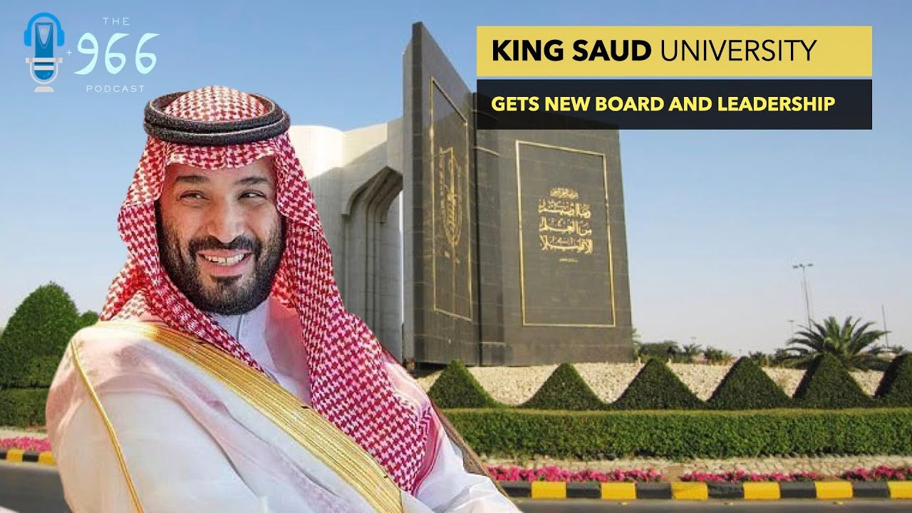 Riyadh's King Saud University, the Kingdom's largest, gets board overhaul and new mandate