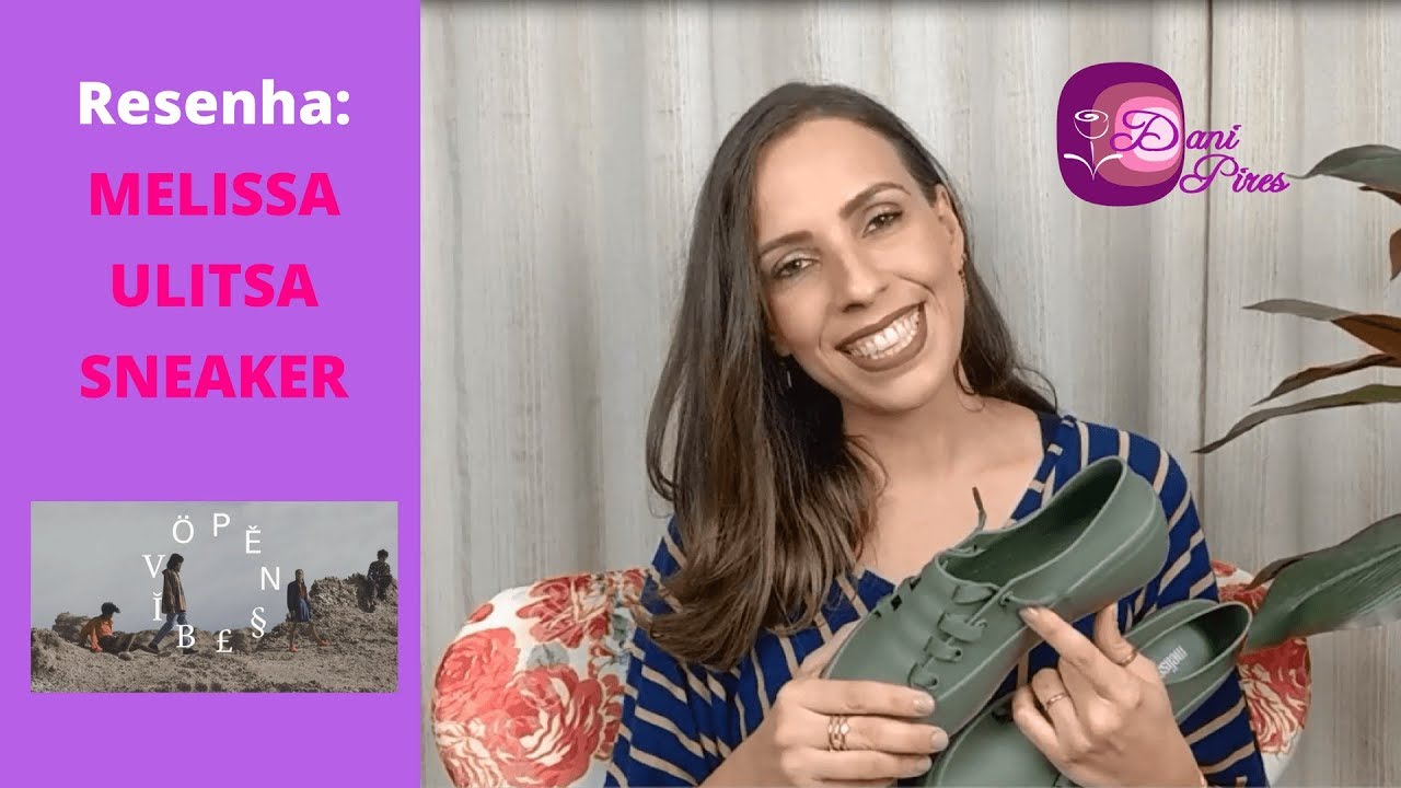 Resenha: MELISSA ULITSA SNEAKER / Coleção Open Vibes
