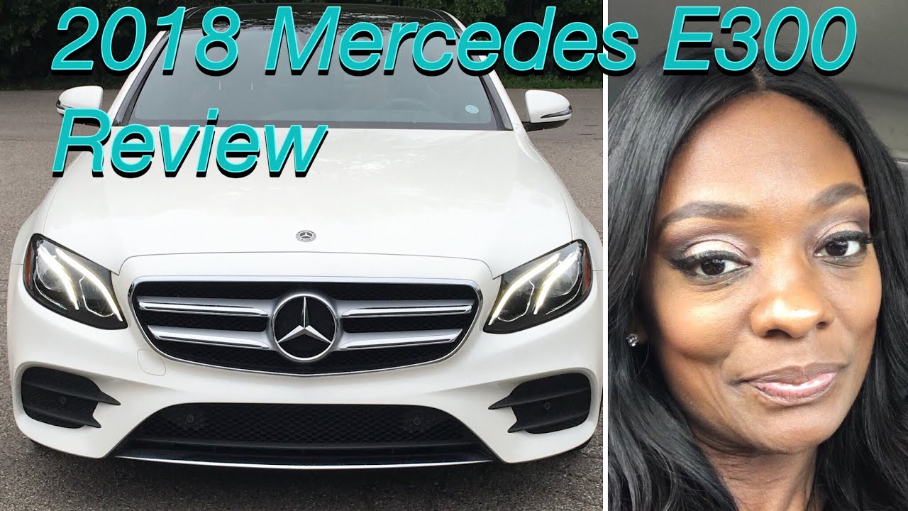 2018 Mercedes E300 Exterior & Interior Review