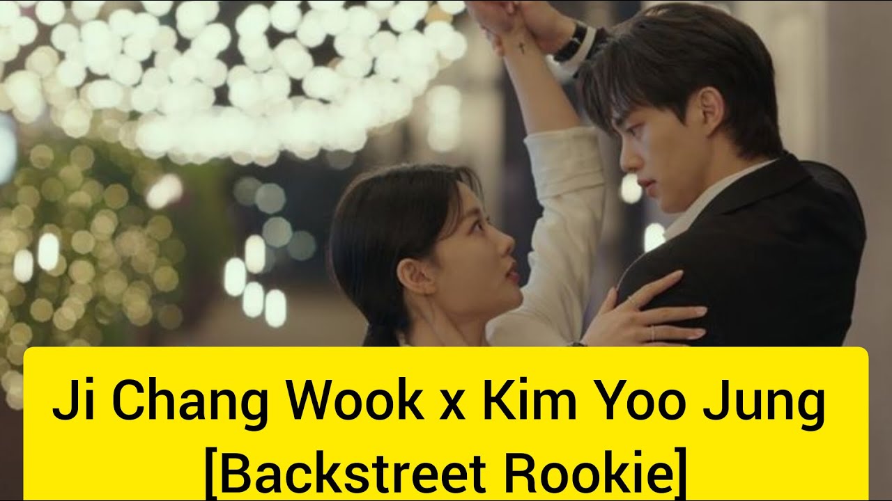 Ji Chang Wook x Kim Yoo Jung [Backstreet Rookie]