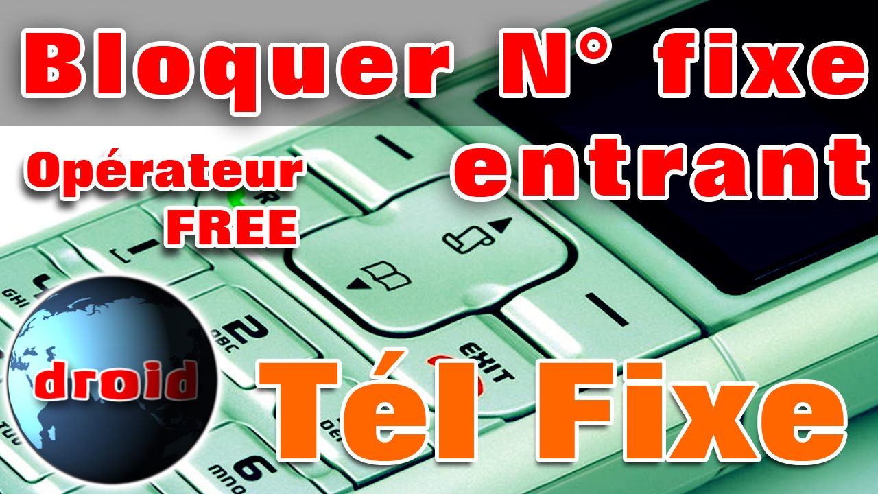 Bloquer appel téléphone fixe Free numéro indésirable et anonyme.