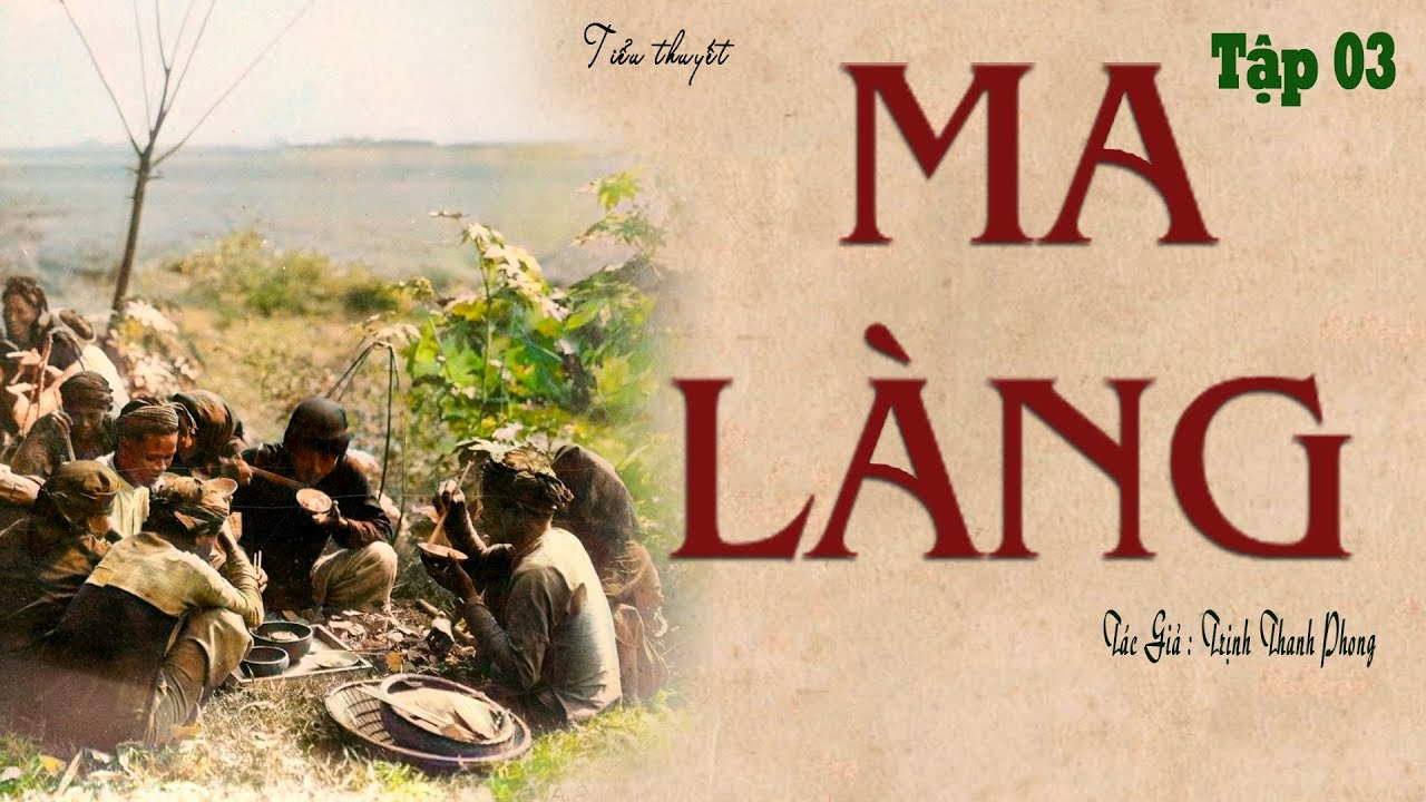 [ Tập 03 ] Nghe Truyện Về Làng Quê Miền Bắc: MA LÀNG | Trịnh Thanh Phong | Kênh Cô Vân