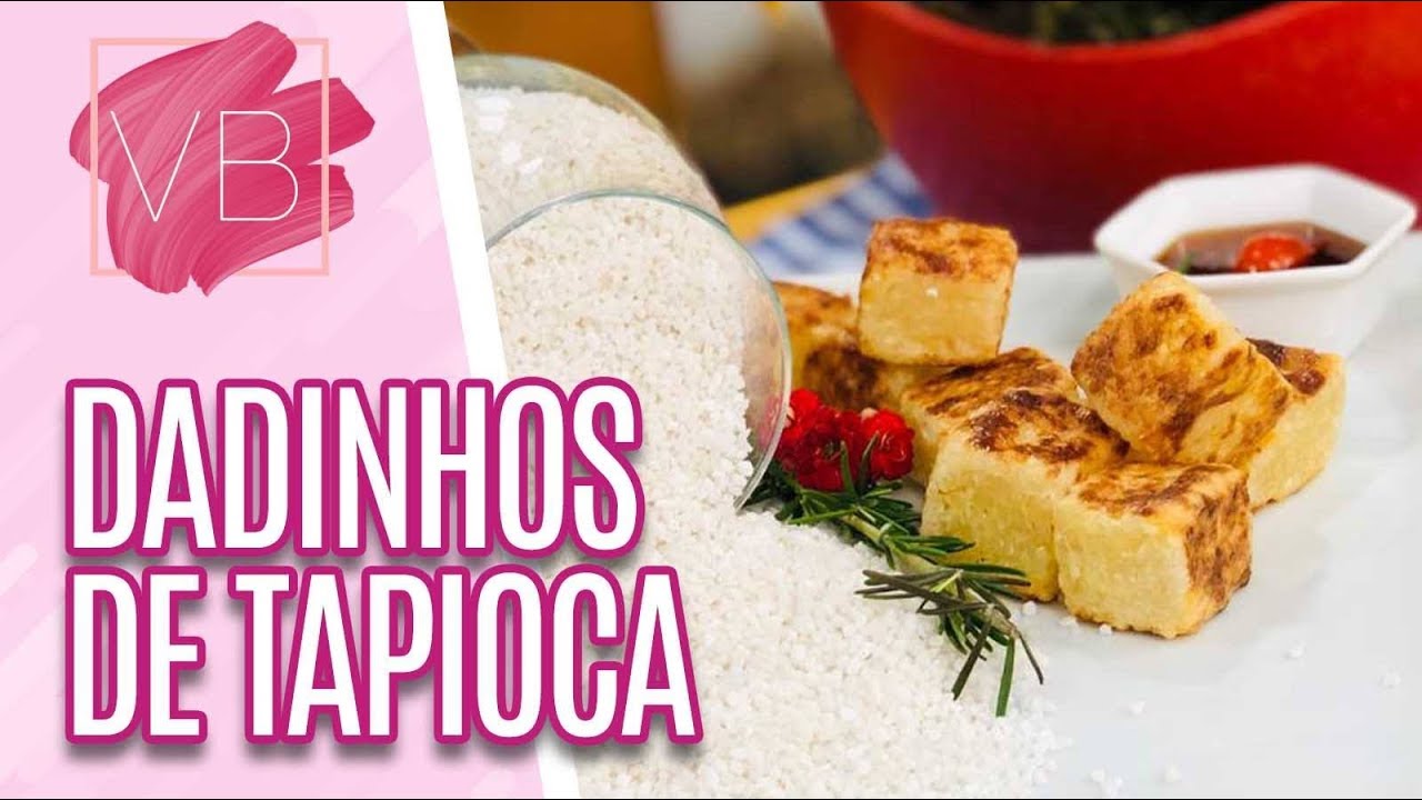 Dadinho de tapioca assado - Você Bonita (16/08/19)