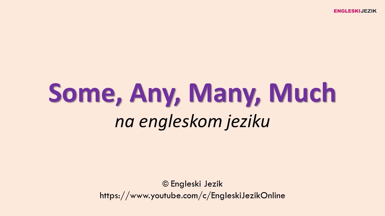 SOME, ANY, MANY, MUCH na engleskom jeziku