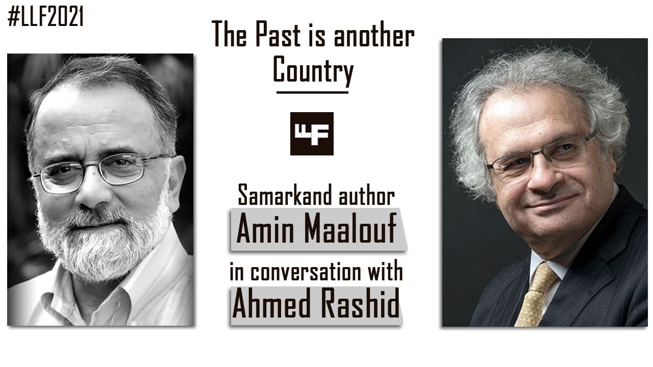 The Past is Another Country | Amin Maalouf in conv. w/ Ahmed Rashid | Lahore Literary Festival 2021