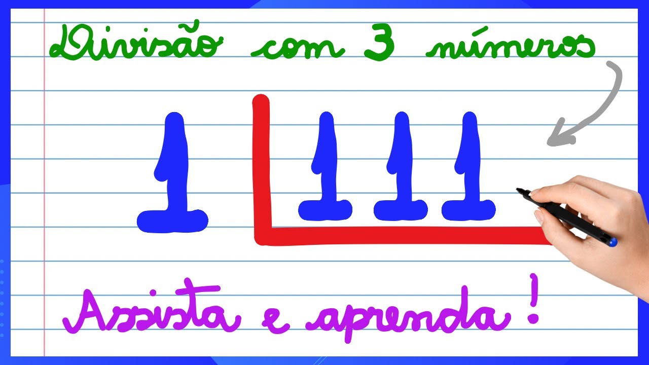 APRENDA COMO DIVIDIR PASSO A PASSO! EXPLICAÇÃO DE DIVISÃO COM 3 NÚMEROS PARA INICIANTES.