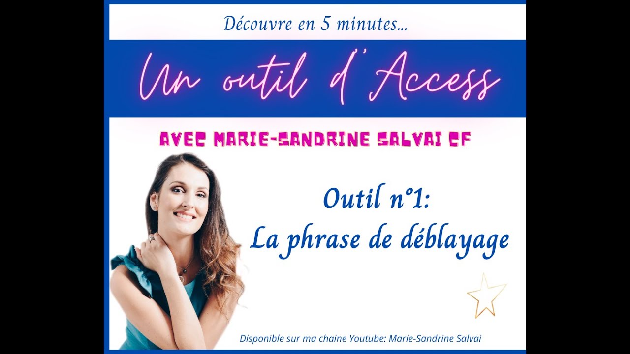 Outil Access n°1: La phrase de déblayage par Marie-Sandrine Salvai CF