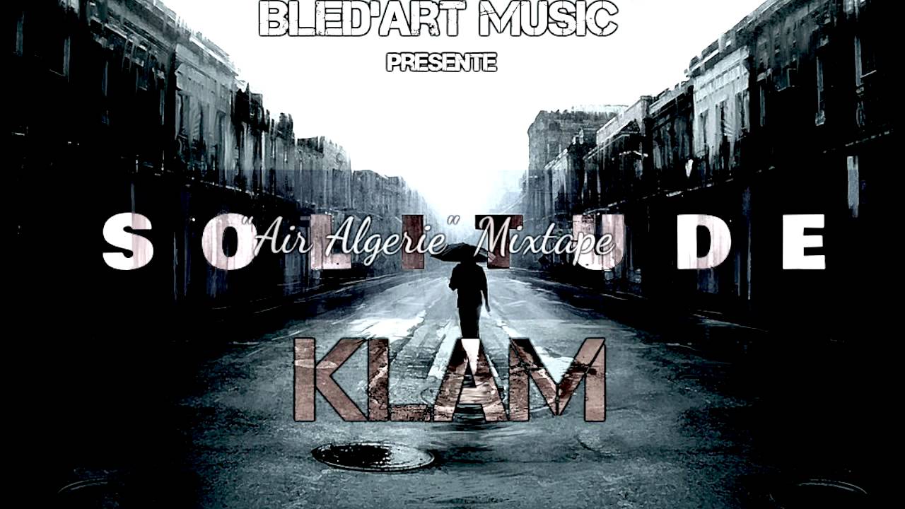 Klam - Solitude [ Mixtape AirAlgerie ]