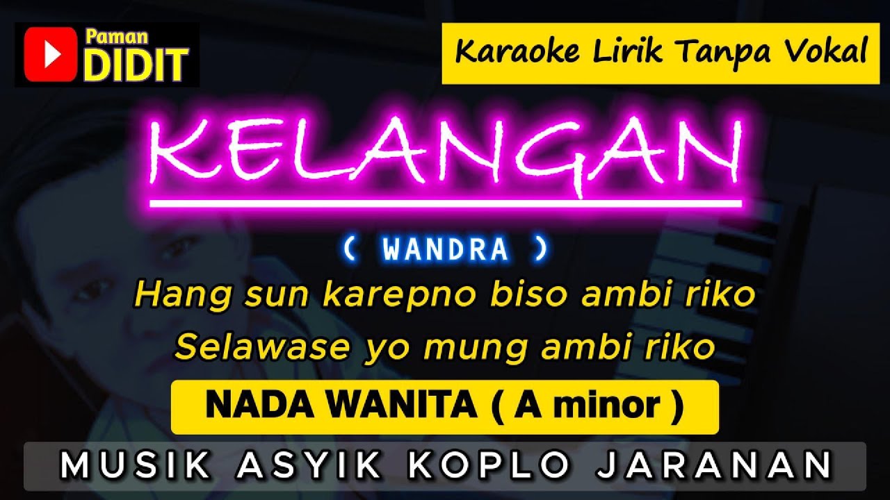 KELANGAN - Karaoke Nada WANITA / CEWEK ( Wandra / Banyuwangi ) Koplo Jaranan
